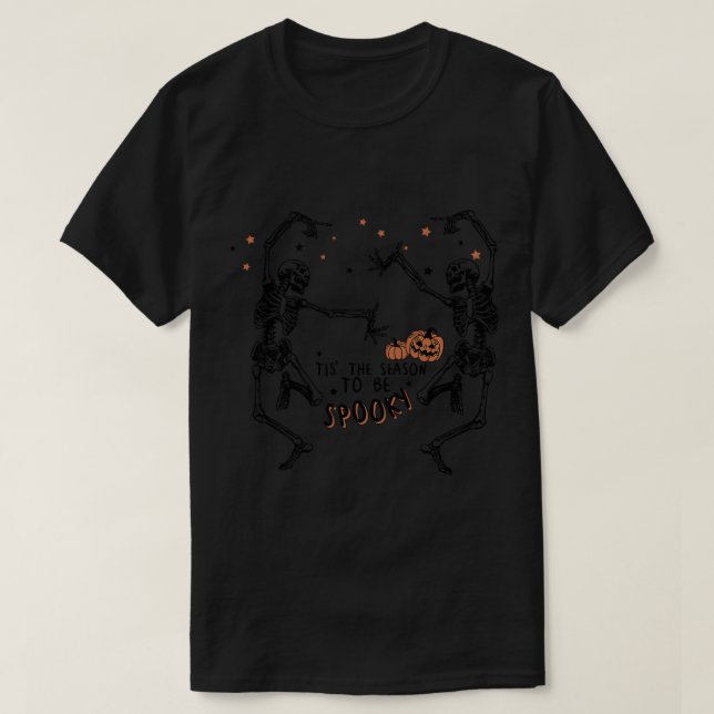 Tis The Season To Be Spooky Dancing Skeleton Hallo T-Shirt (Design Front)