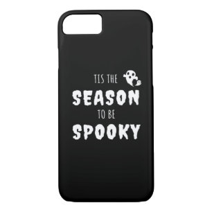 Tis The Season To Be Spooky Funny Design iPhone 8/7 Case