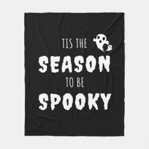 Tis The Season To Be Spooky Funny Design Fleece Blanket