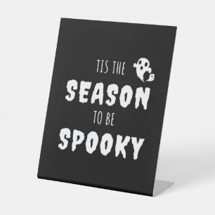 Tis The Season To Be Spooky Funny Design Pedestal Sign
