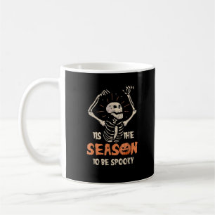 Tis The Season To Be Spooky Funny Skeleton Hallowe Coffee Mug