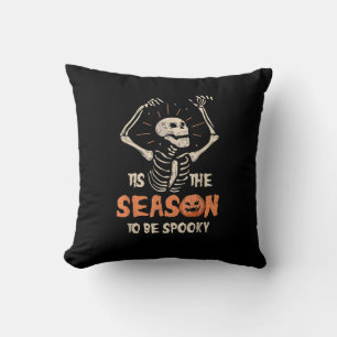 Tis The Season To Be Spooky Funny Skeleton Hallowe Cushion