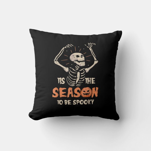 Tis The Season To Be Spooky Funny Skeleton Hallowe Cushion (Front)