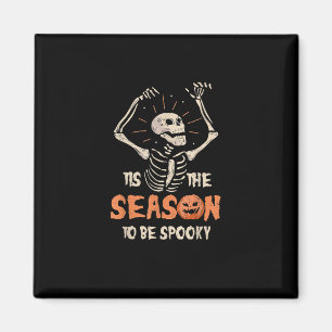 Tis The Season To Be Spooky Funny Skeleton Hallowe Magnet