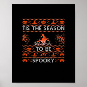 Tis The Season To Be Spooky Funny Trendy Poster