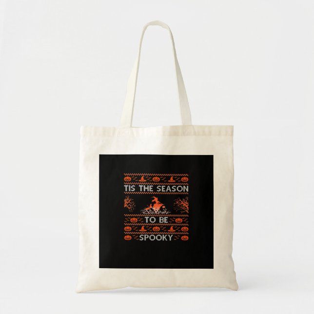 Tis The Season To Be Spooky Funny Trendy Tote Bag (Front)