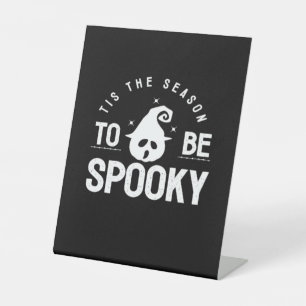 Tis The Season To Be Spooky Halloween Day Pedestal Sign