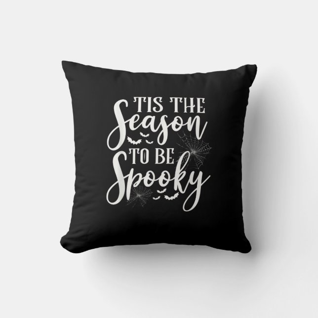 Tis The Season To Be Spooky Halloween Funny Graphi Cushion (Front)