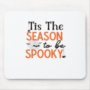 Tis The Season To Be Spooky Mouse Mat