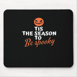 Tis The Season To Be Spooky Spirit Halloween Mouse Mat