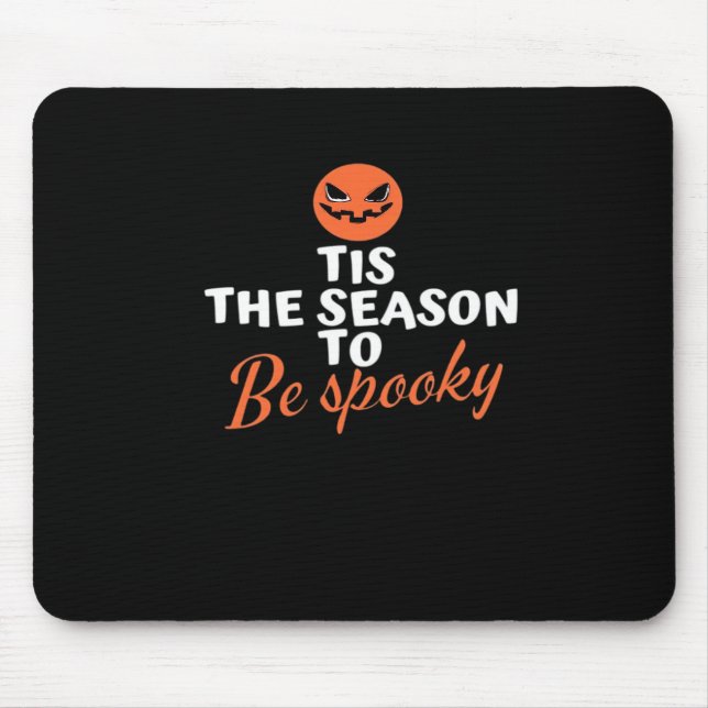 Tis The Season To Be Spooky Spirit Halloween Mouse Mat (Front)