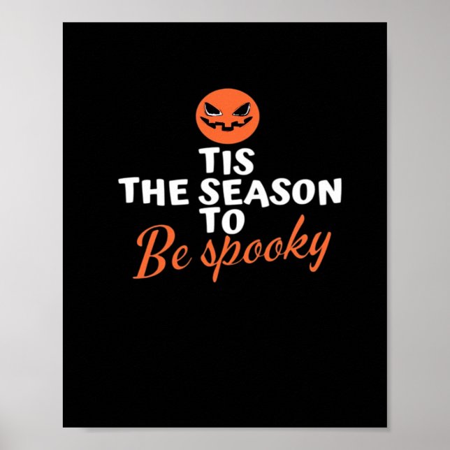 Tis The Season To Be Spooky Spirit Halloween Poster (Front)
