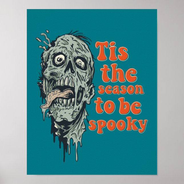 Tis The Season To Be Spooky Zombie Skull Halloween Poster (Front)