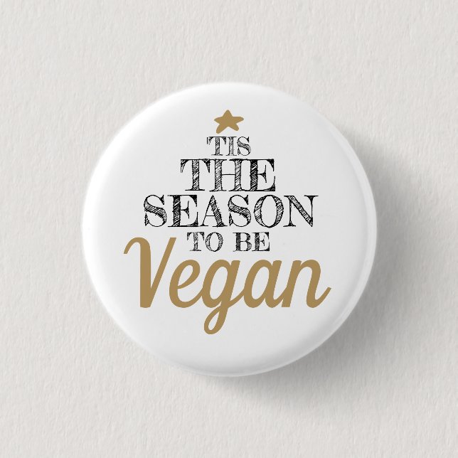 'Tis the season to be Vegan black and gold text 3 Cm Round Badge (Front)