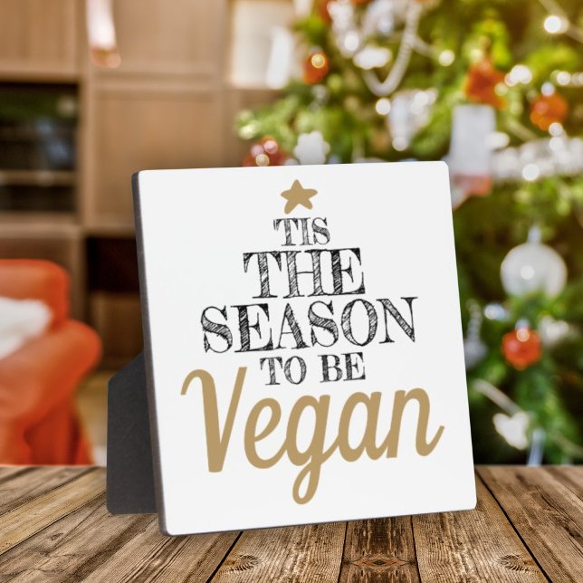 'Tis the season to be Vegan black and gold text Plaque (Creator Uploaded)