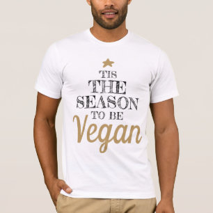 'Tis the season to be Vegan T-Shirt