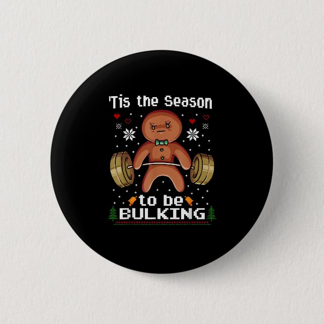 Tis The Season To Bulkin Gingerbread Man Gym Chris 6 Cm Round Badge (Front)
