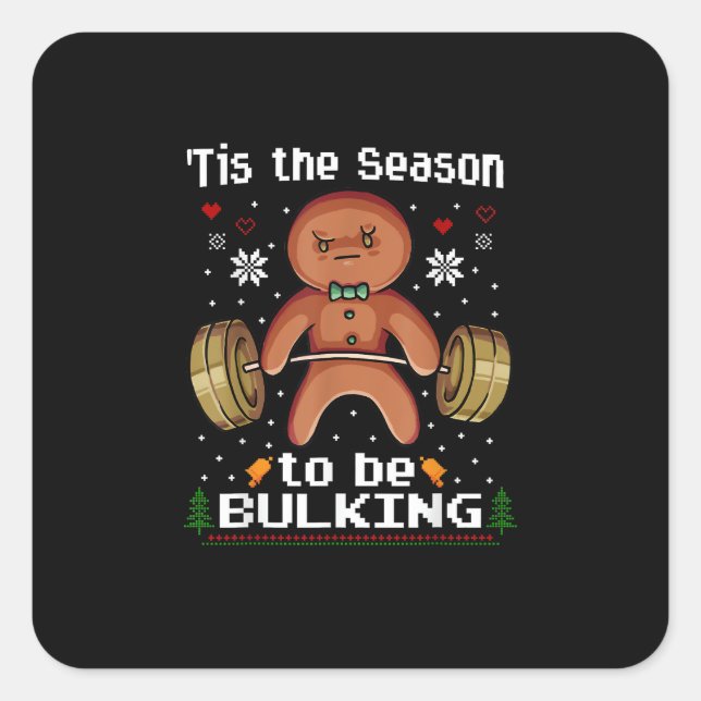 Tis The Season To Bulkin Gingerbread Man Gym Chris Square Sticker (Front)