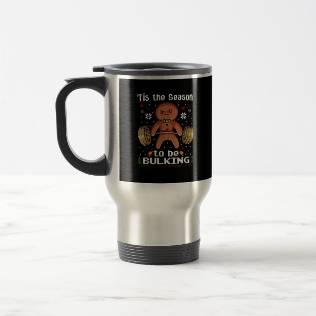 Tis The Season To Bulkin Gingerbread Man Gym Chris Travel Mug (Left)
