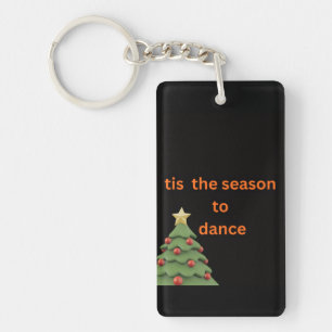 Tis the Season to Dance Christmas Design Key Ring