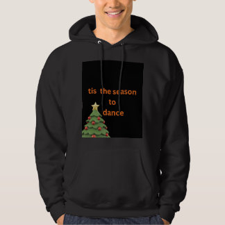 ’Tis the Season to Dance Holiday Christmas Hoodie