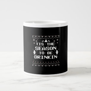 Tis The Season To Drinkin Funny Christmas Trendy S Large Coffee Mug