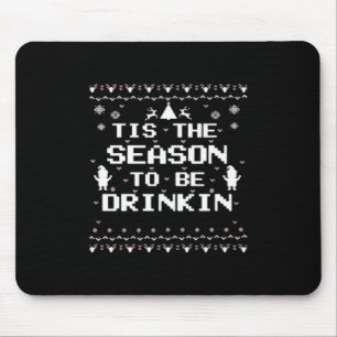Tis The Season To Drinkin Funny Christmas Trendy S Mouse Mat