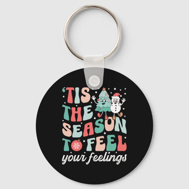 Tis The Season To Feel Your Feelings Counsellor Ch Key Ring (Front)