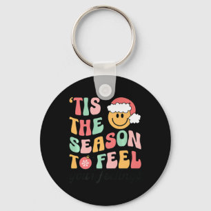 Tis The Season To Feel Your Feelings School Counse Key Ring