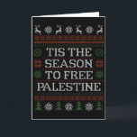 Tis The Season To Free Palestine Group Matching Ug Card<br><div class="desc">Tis The Season To Free Palestine Group Matching Ugly Xmas</div>