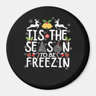 Tis The Season To Freezin Minimal Clean Magnet