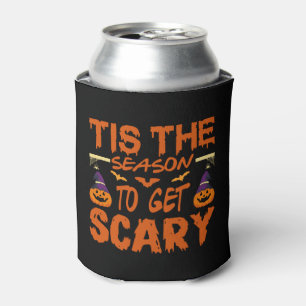 Tis the season to get scary halloween quote can cooler