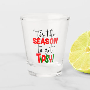 Tis the Season to get tipsy Christmas party Shot Glass