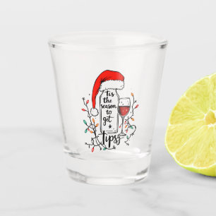 'Tis The Season to Get Tipsy Shot Glass