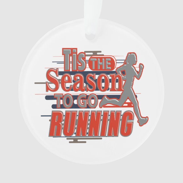 Tis the Season to go Running Festive Christmas Ornament (Front)