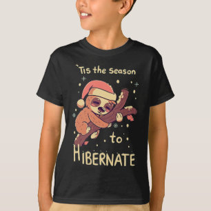 Tis The Season To Hibernate Funny Christmas T-Shirt