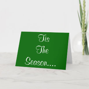 Tis The Season...To Hope For Money! in Green Holiday Card