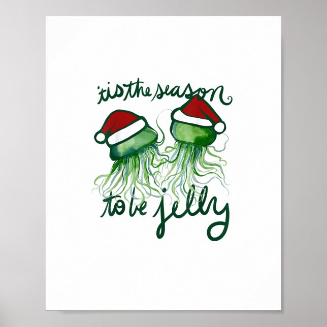 Tis The Season To Jelly Funny Jellyfish Christmas Poster (Front)