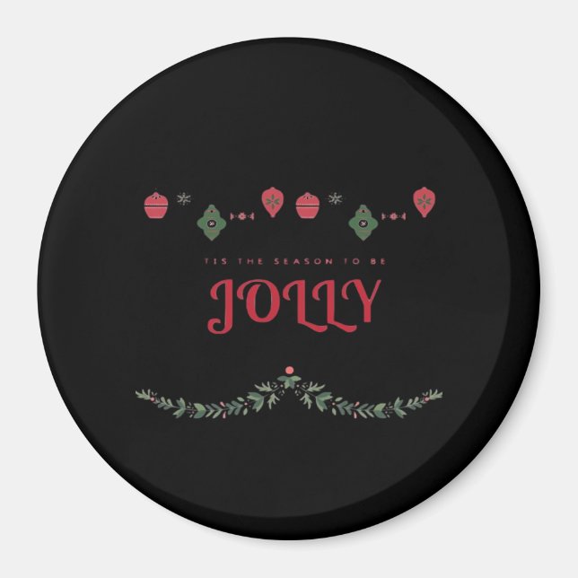 Tis The Season To Jolly Funny Casual Magnet (Front)
