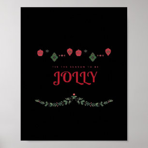 Tis The Season To Jolly Funny Casual Poster