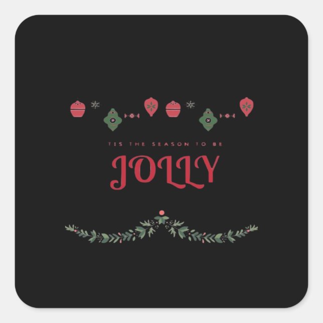 Tis The Season To Jolly Funny Casual Square Sticker (Front)
