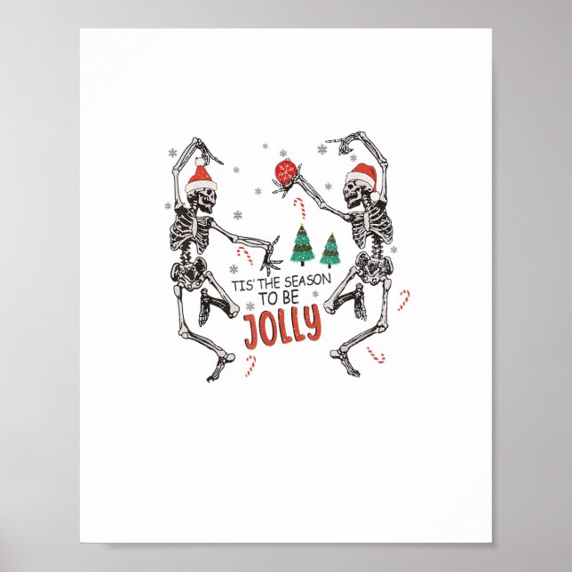 Tis The Season To Jolly Funny Christmas Skeleton D Poster (Front)