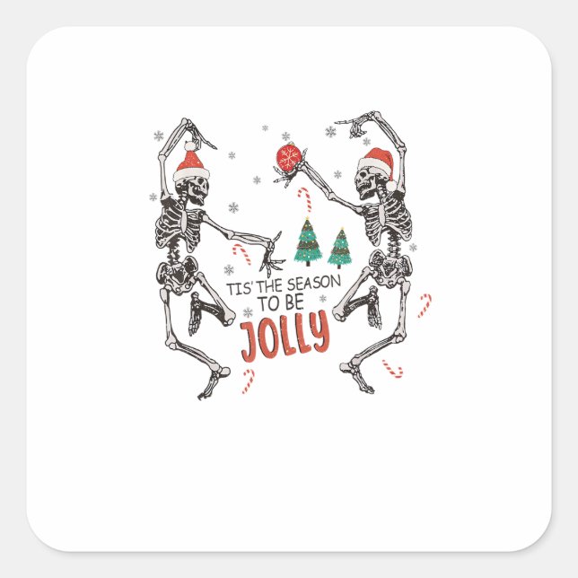 Tis The Season To Jolly Funny Christmas Skeleton D Square Sticker (Front)