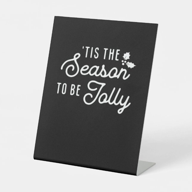 Tis The Season To Jolly Retro Style Pedestal Sign (Front)