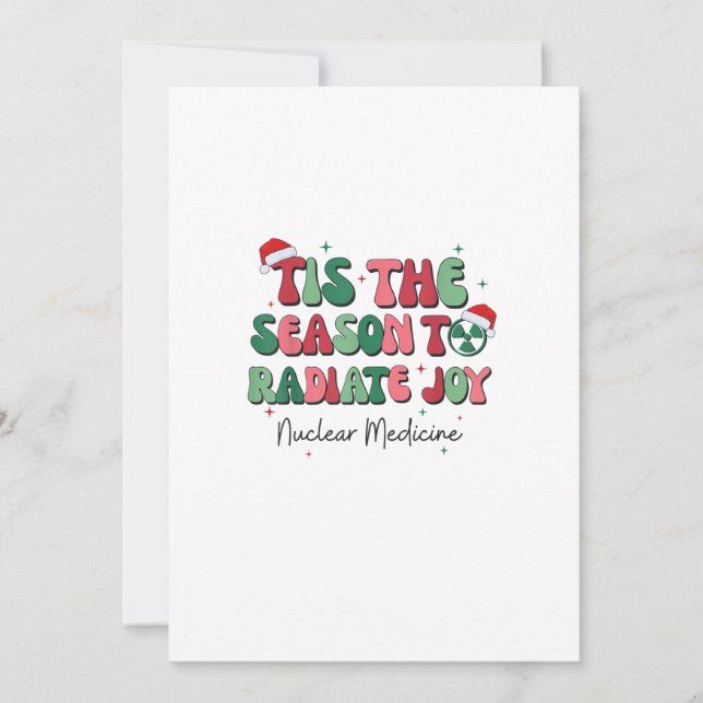 Tis The Season To Joy Nuclear Medicine Christmas N Holiday Card (Front)