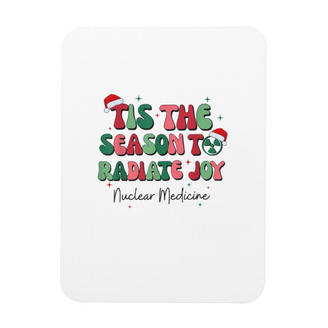 Tis The Season To Joy Nuclear Medicine Christmas N Magnet (Vertical)