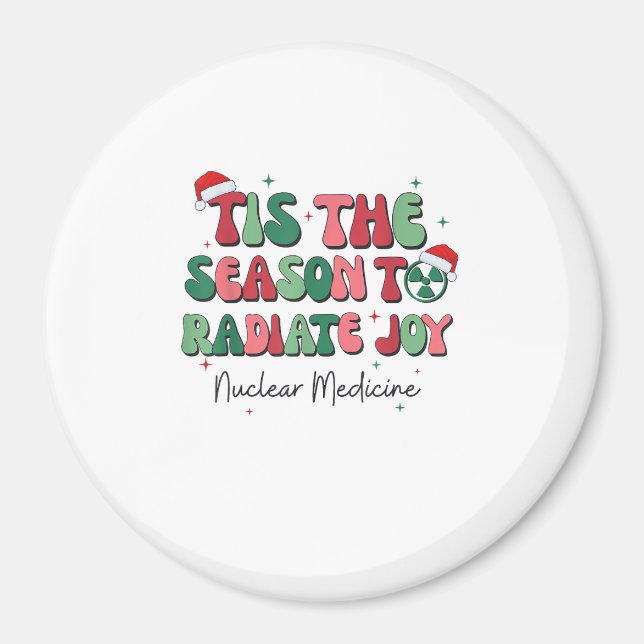 Tis The Season To Joy Nuclear Medicine Christmas N Magnet (Front)