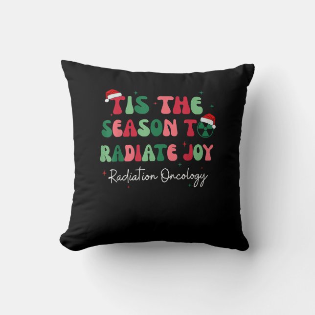 Tis The Season To Joy Radiation Oncology Christmas Cushion (Front)