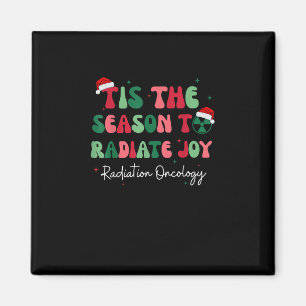 Tis The Season To Joy Radiation Oncology Christmas Magnet