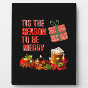Tis The Season To Merry Aesthetic Unique Plaque